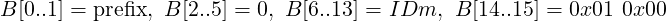 B [0..1] = prefix, B [2..5] = 0, B [6..13] = IDm, B[14..15] = 0x01 0x00