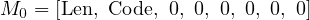 M0 = [Len, Code, 0, 0, 0, 0, 0, 0]